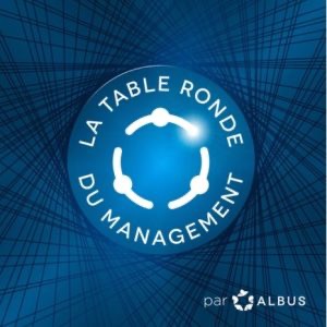 Podcast la Table Ronde du Management